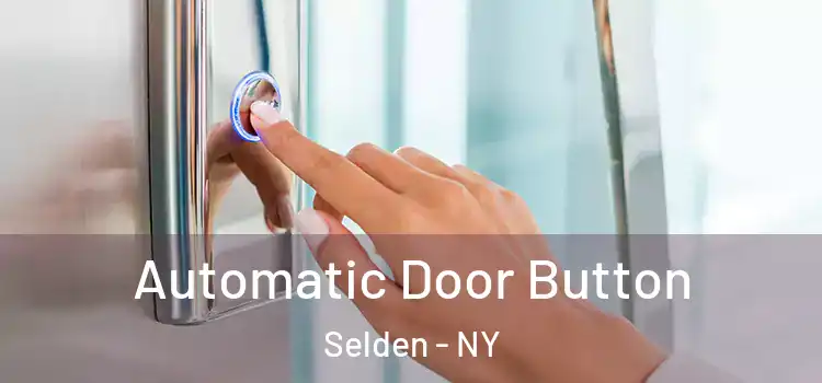  Automatic Door Button Selden - NY