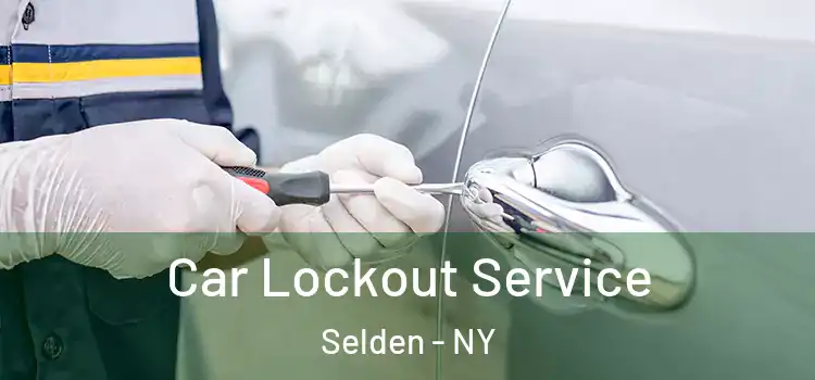  Car Lockout Service Selden - NY