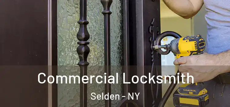  Commercial Locksmith Selden - NY