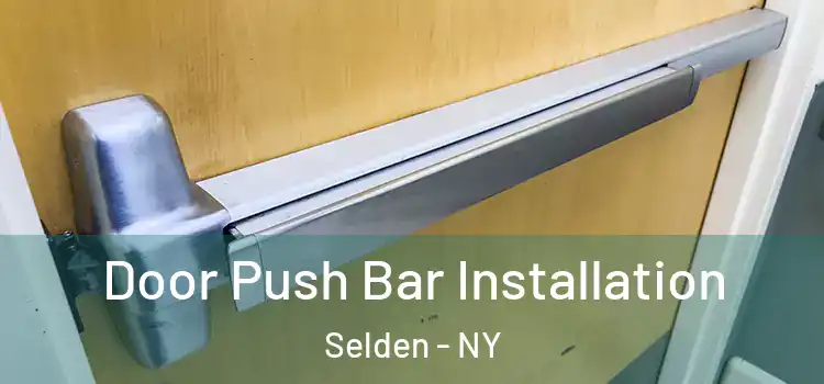  Door Push Bar Installation Selden - NY
