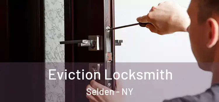  Eviction Locksmith Selden - NY