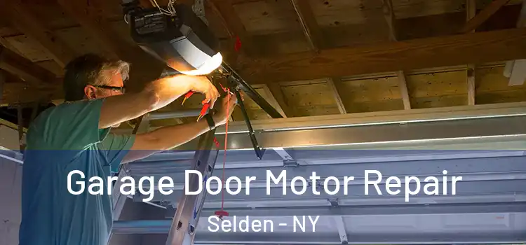  Garage Door Motor Repair Selden - NY