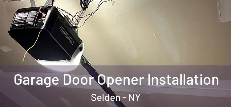  Garage Door Opener Installation Selden - NY