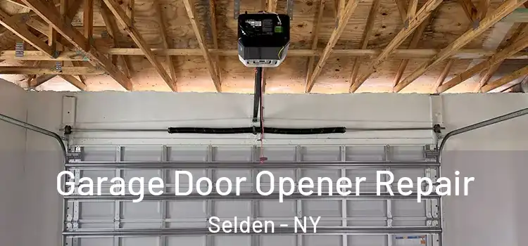  Garage Door Opener Repair Selden - NY