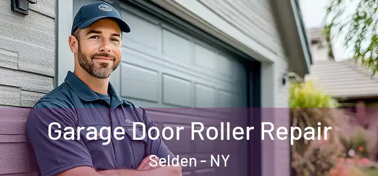 Garage Door Roller Repair Selden - NY