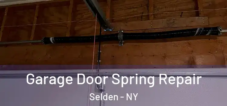  Garage Door Spring Repair Selden - NY
