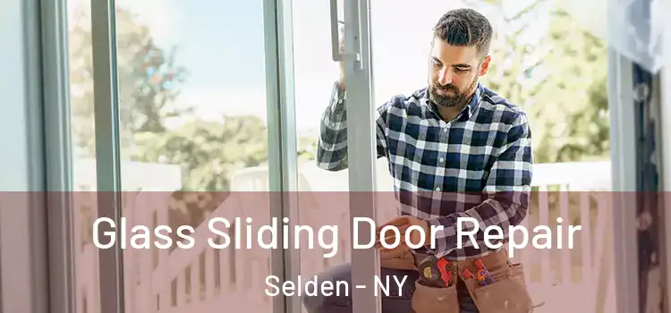  Glass Sliding Door Repair Selden - NY
