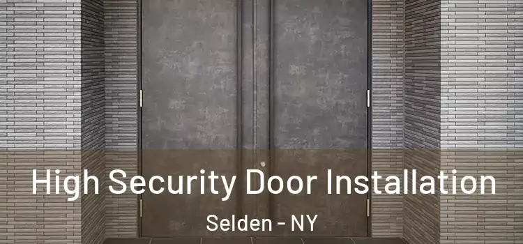  High Security Door Installation Selden - NY