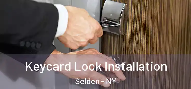  Keycard Lock Installation Selden - NY
