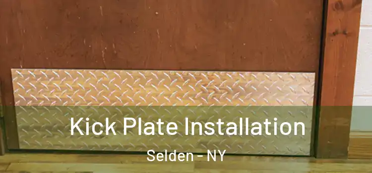  Kick Plate Installation Selden - NY