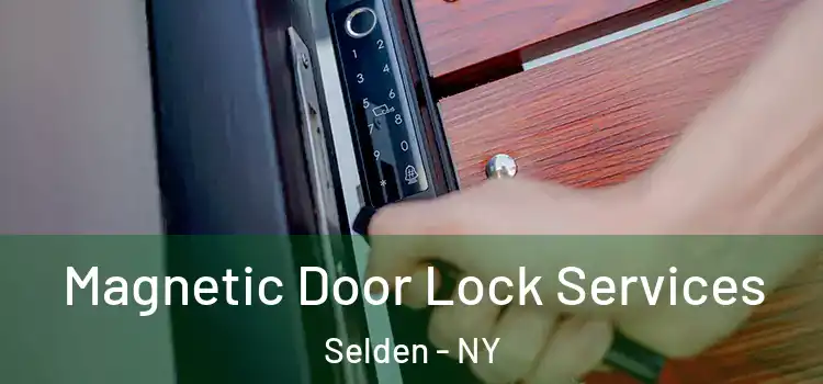  Magnetic Door Lock Services Selden - NY