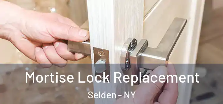  Mortise Lock Replacement Selden - NY