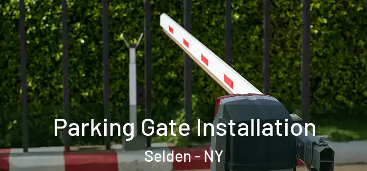  Parking Gate Installation Selden - NY