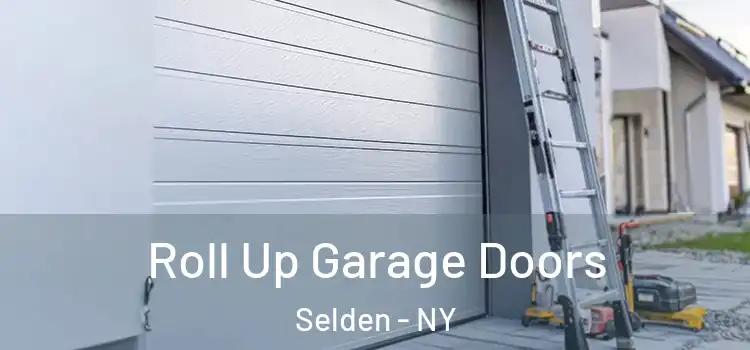  Roll Up Garage Doors Selden - NY