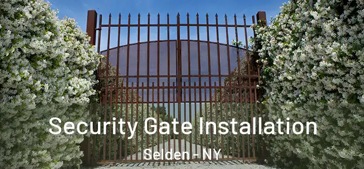  Security Gate Installation Selden - NY