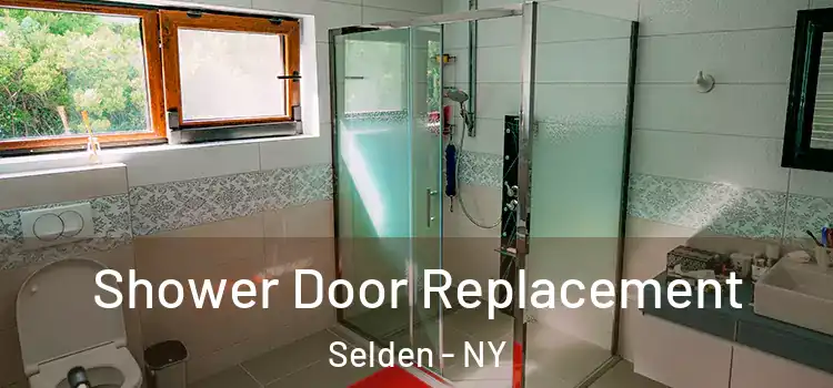  Shower Door Replacement Selden - NY