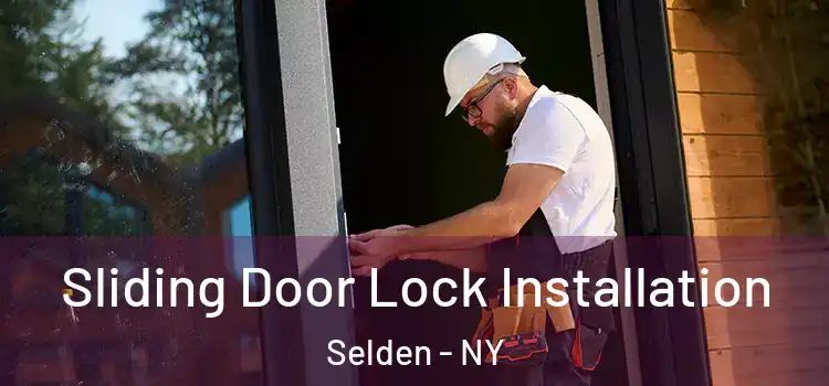  Sliding Door Lock Installation Selden - NY