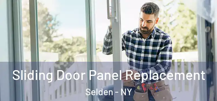  Sliding Door Panel Replacement Selden - NY