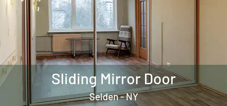  Sliding Mirror Door Selden - NY