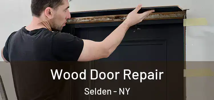  Wood Door Repair Selden - NY